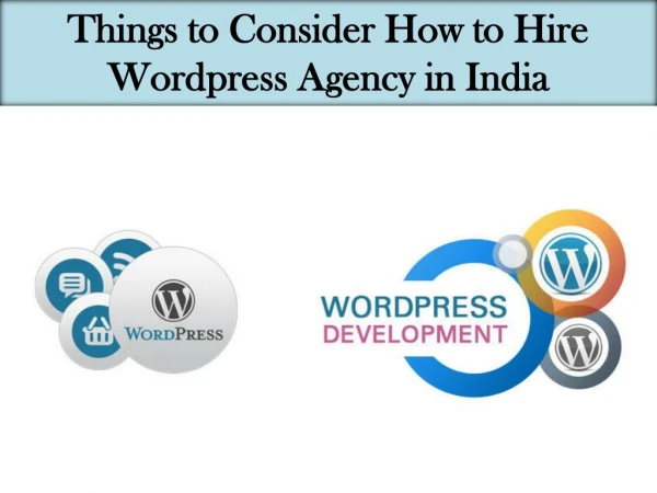 Things to Consider How to Hire WordPress Agency in India