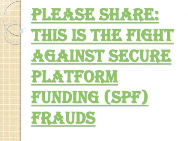 Please Be Very Careful and Do Not Deal with Secure Platform Funding