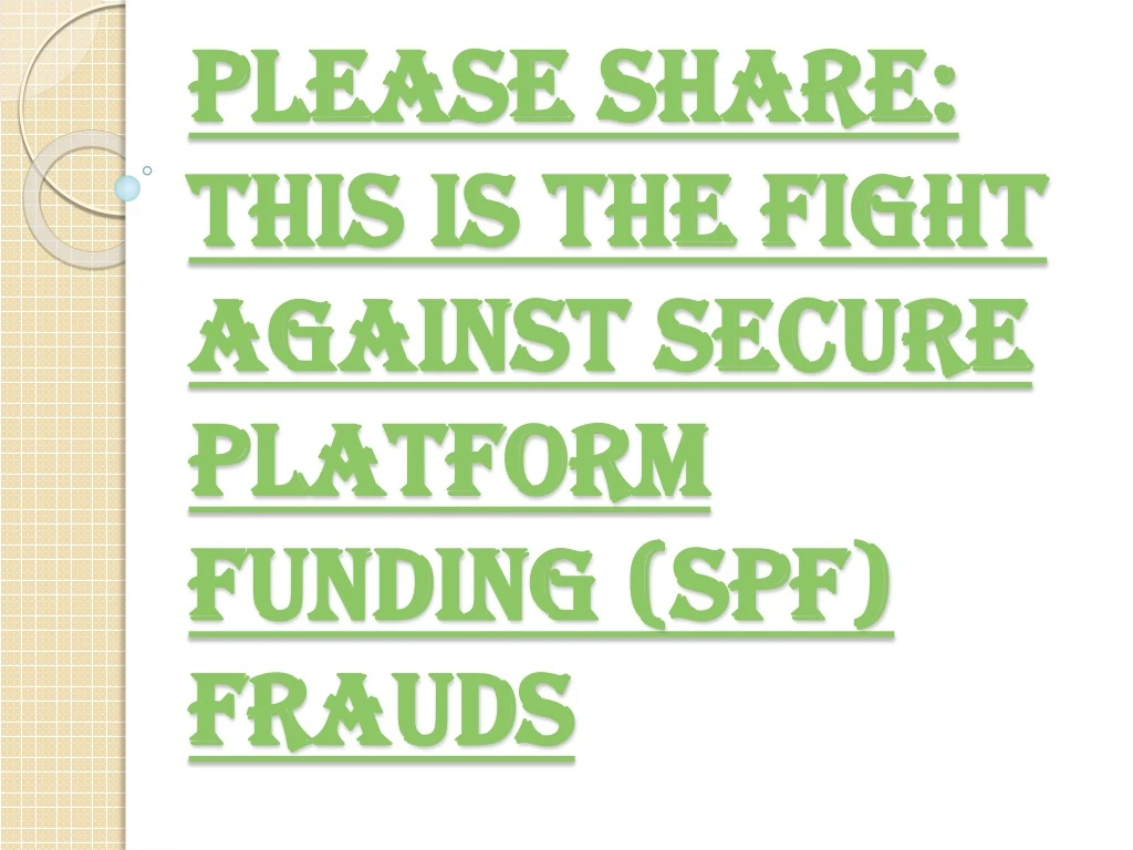 please share this is the fight against secure platform funding spf frauds
