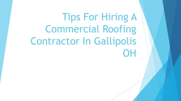 Tips For Hiring A Commercial Roofing Contractor In Gallipolis OH