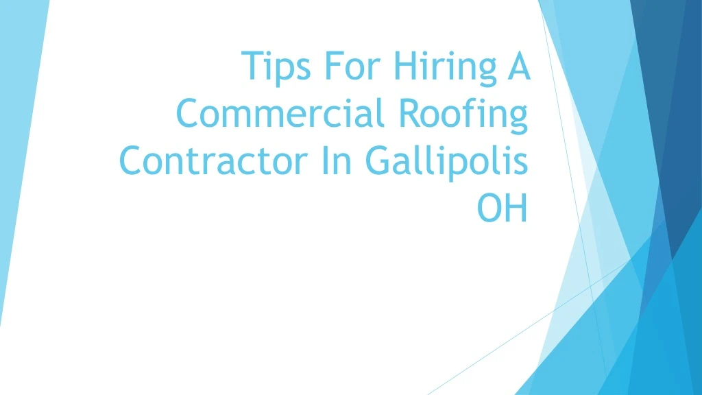 tips for hiring a commercial roofing contractor in gallipolis oh