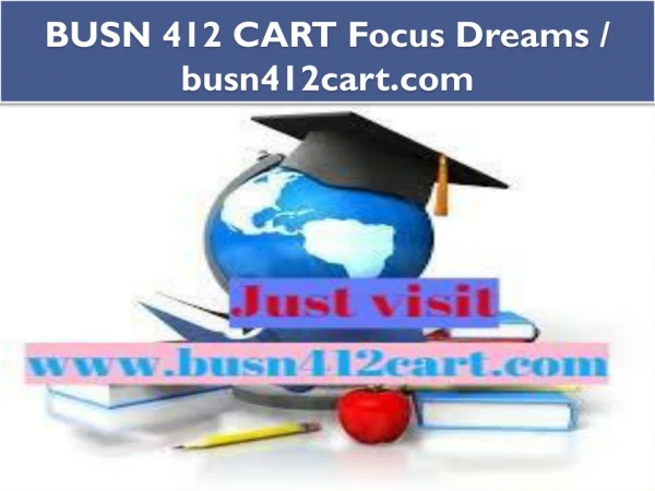 BUSN 412 CART Focus Dreams / busn412cart.com