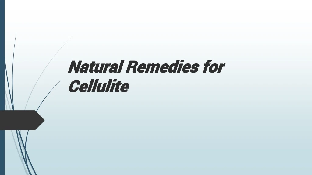 natural remedies for cellulite