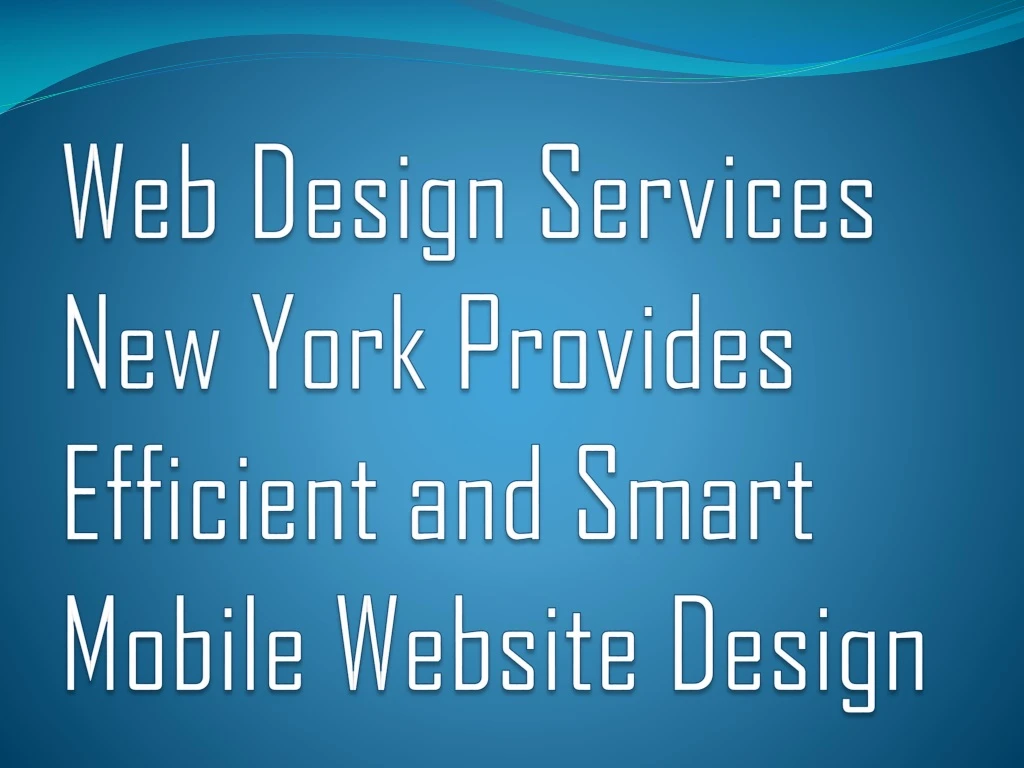 web design services new york provides efficient and smart mobile website design