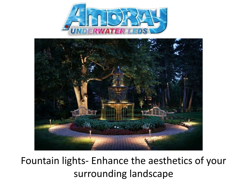 fountain lights enhance the aesthetics of your