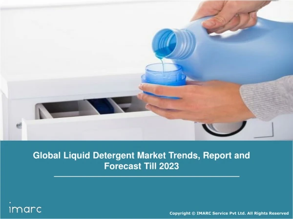 Global Liquid Detergent Market Share, Size, Trends, Growth and Regional Forecast Till 2023