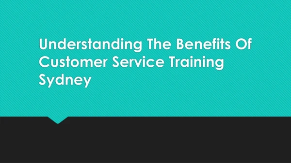 Understanding The Benefits Of Customer Service Training Sydney