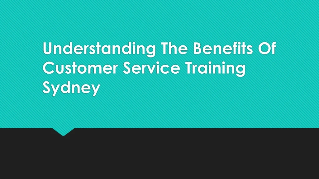understanding the benefits of customer service training sydney