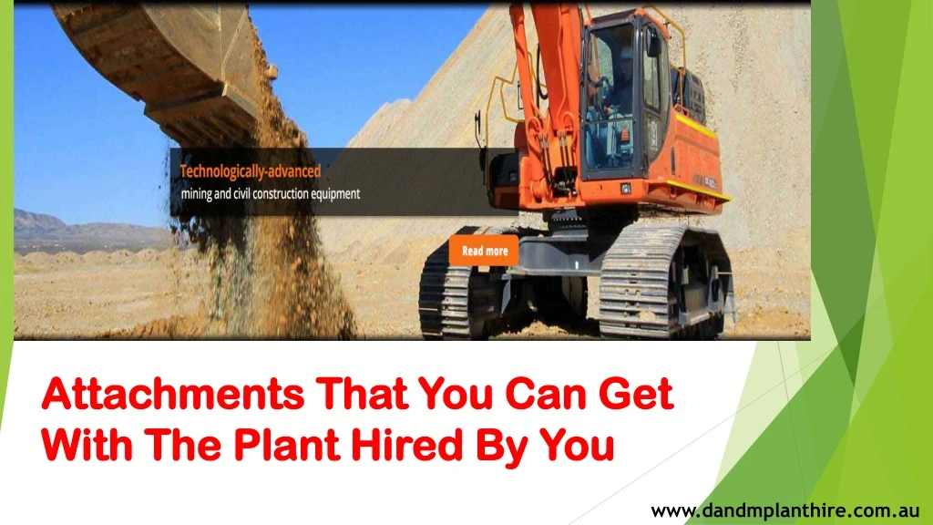 attachments that you can get with the plant hired