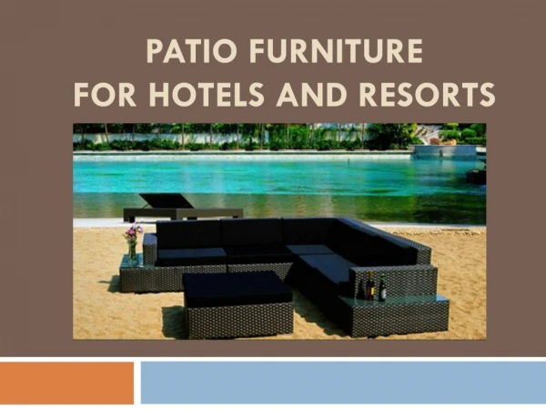 Patio Furniture For Hotels And Resorts