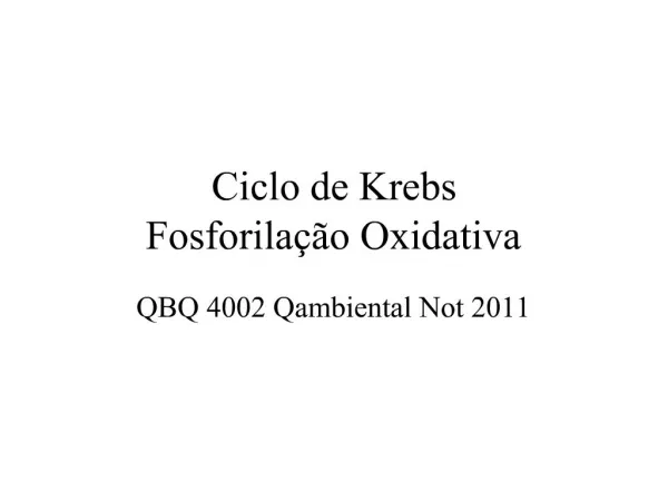Ciclo de Krebs Fosforila o Oxidativa