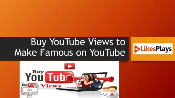 Buy YouTube Views to Make Famous on YouTube