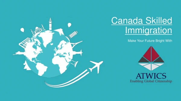 Canadian Skilled Immigration