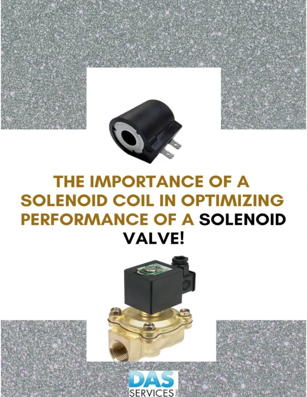 What Is the Importance of Solenoid Coil in Optimizing Performance of a Solenoid Valve?