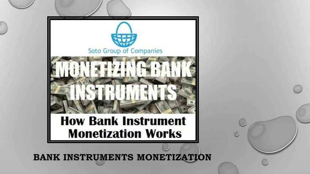 bank instruments monetization