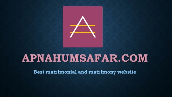 Apnahumsafar.com Enlists Among the Top Online Matchmaking Service Providers