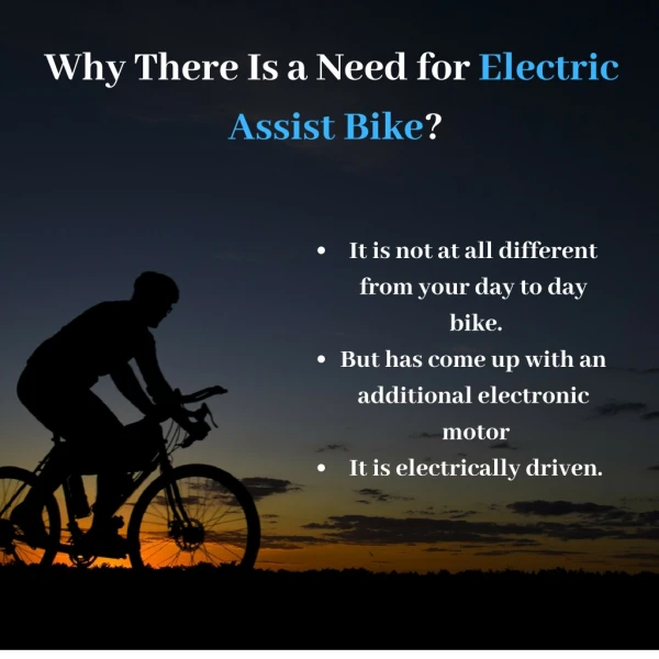 Why There Is a Need for Electric Assist Bikes?