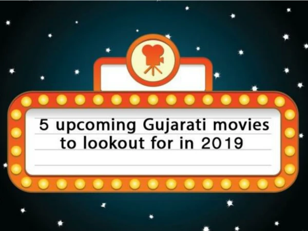 5 upcoming Gujarati movies to lookout for in 2019