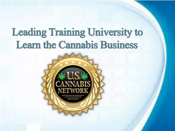 Leading Training University to Learn the Cannabis Business