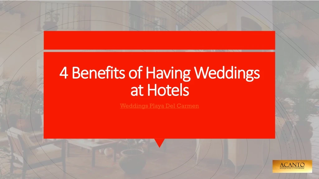 4 benefits of having weddings at hotels