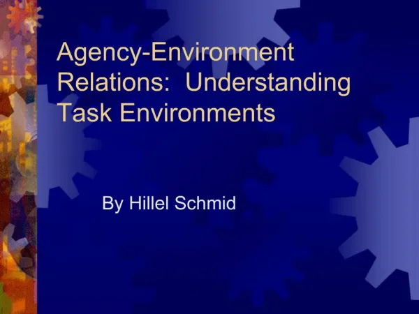 Agency-Environment Relations: Understanding Task Environments