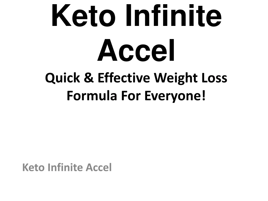 keto infinite accel quick effective weight loss