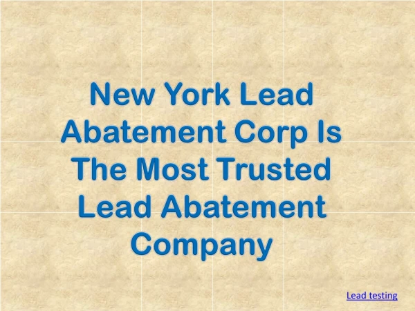 New york lead abatement corp is the most trusted lead abatement company