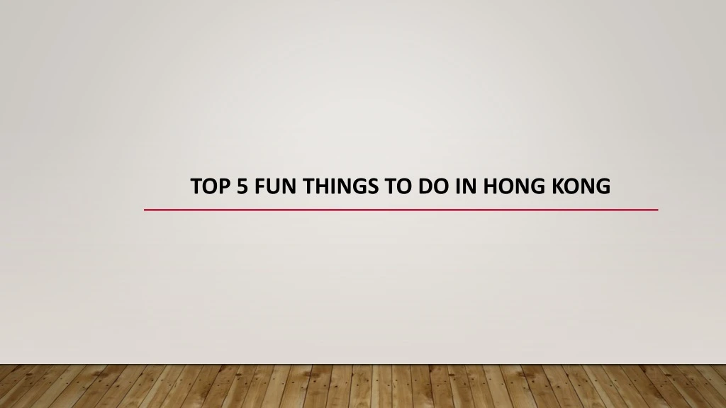 top 5 fun things to do in hong kong