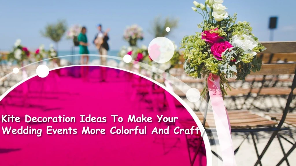 kite decoration ideas to make your wedding events more colorful and crafty