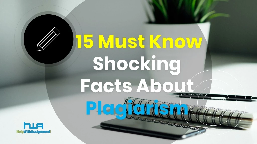 15 must know shocking facts about plagiarism