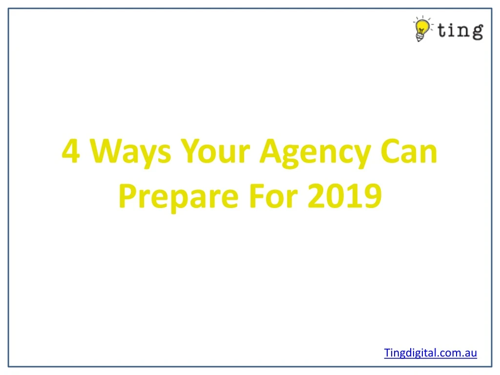 4 ways your agency can prepare for 2019