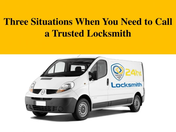 Three Situations When You Need to Call a Trusted Locksmith