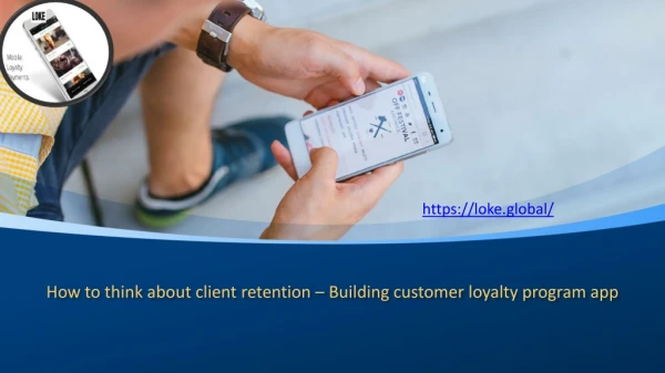 How to think about client retention – Building customer loyalty program app