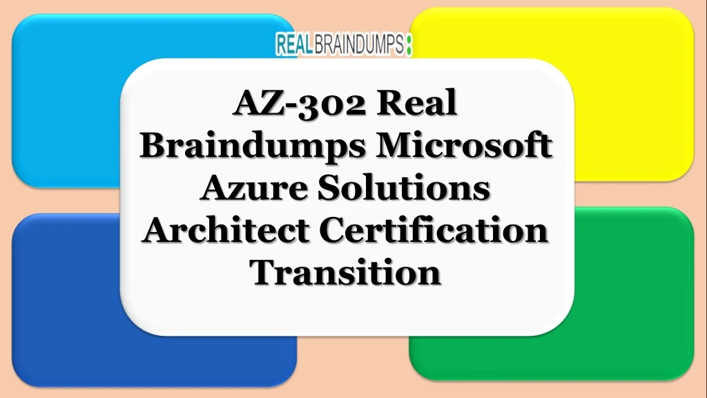 az 302 real braindumps microsoft azure solutions