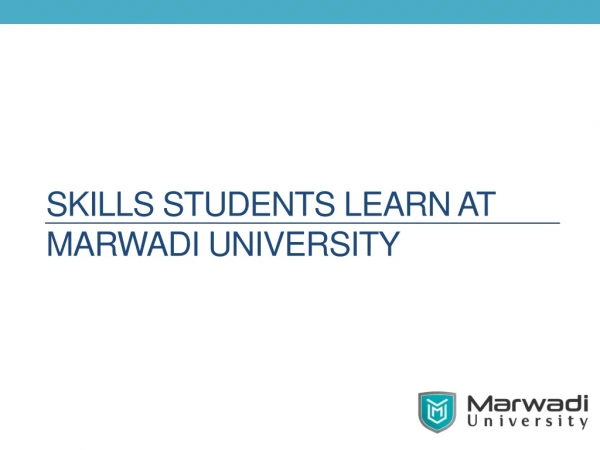 Skills students learn at Marwadi University