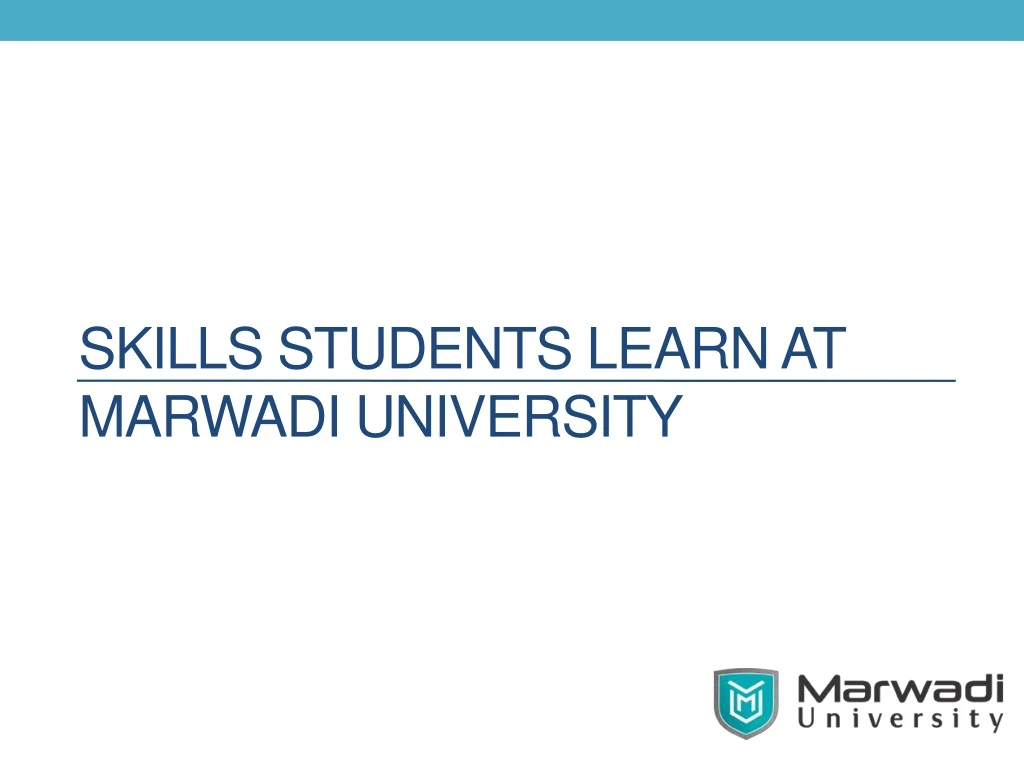 skills students learn at marwadi university