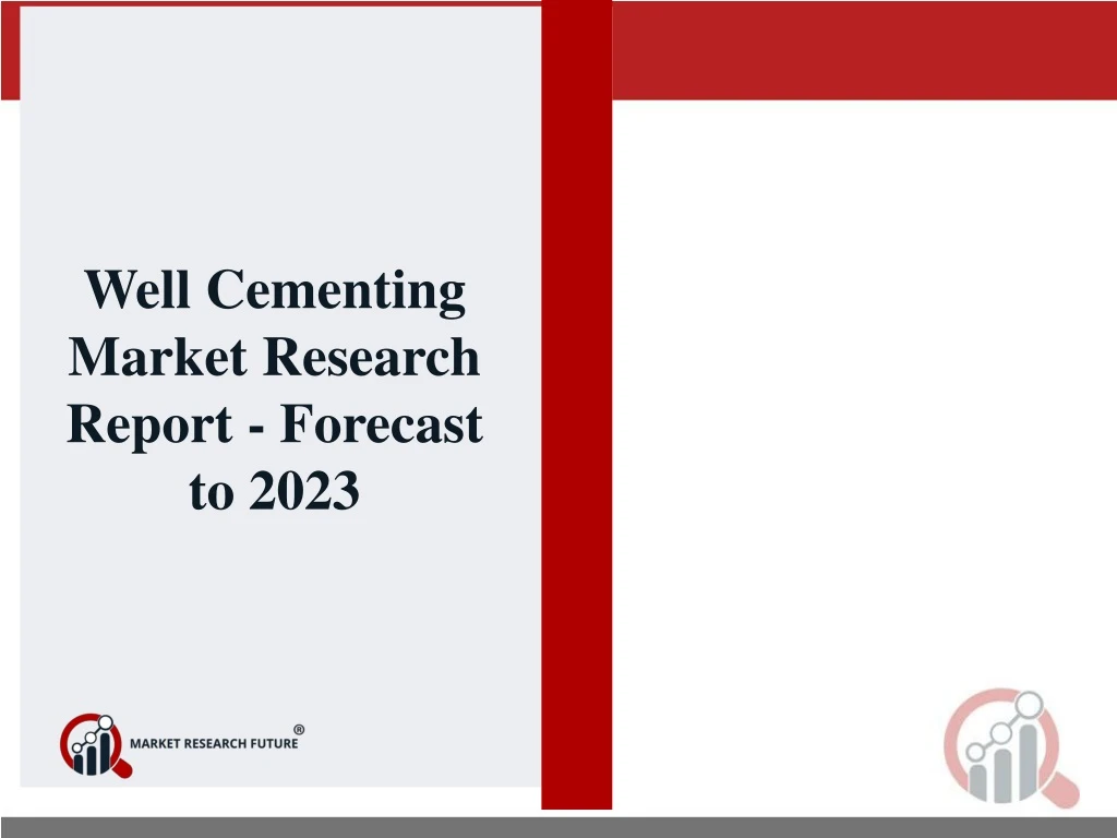 well cementing market research report forecast