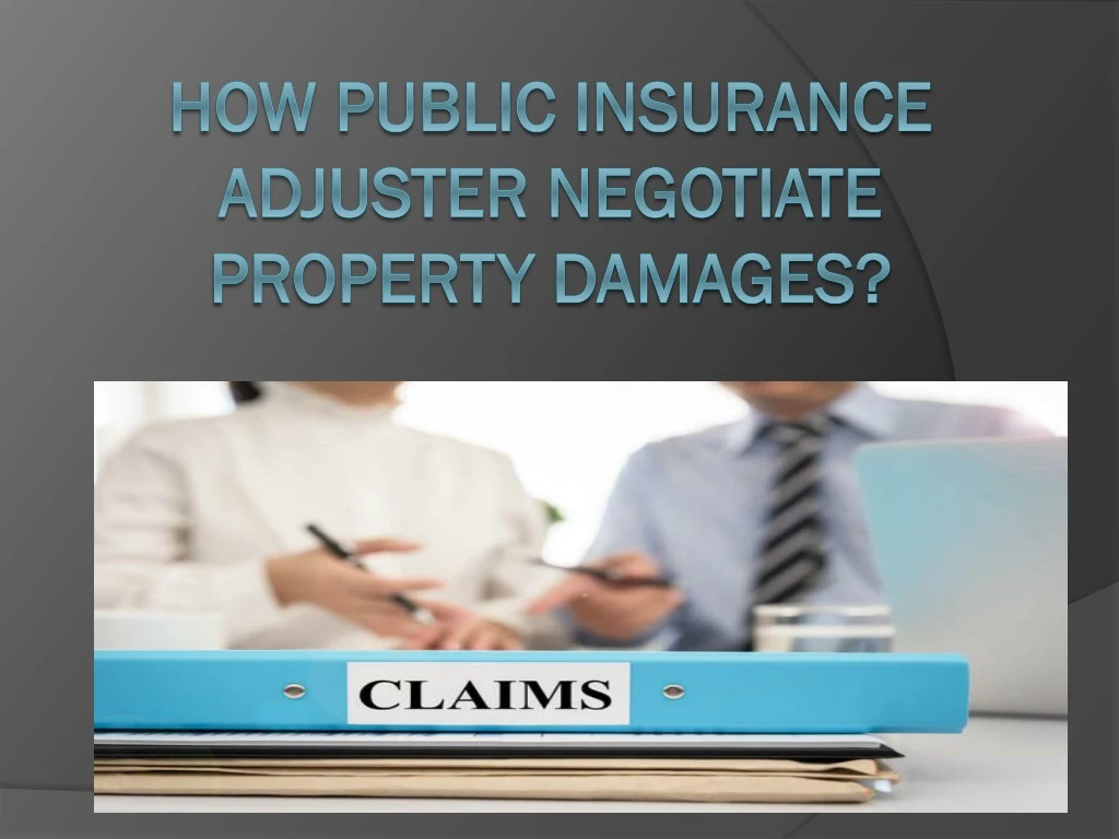 how public insurance adjuster negotiate property damages