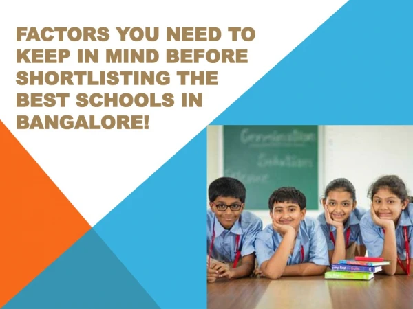 Factors you need to keep in mind before shortlisting the best schools in Bangalore!
