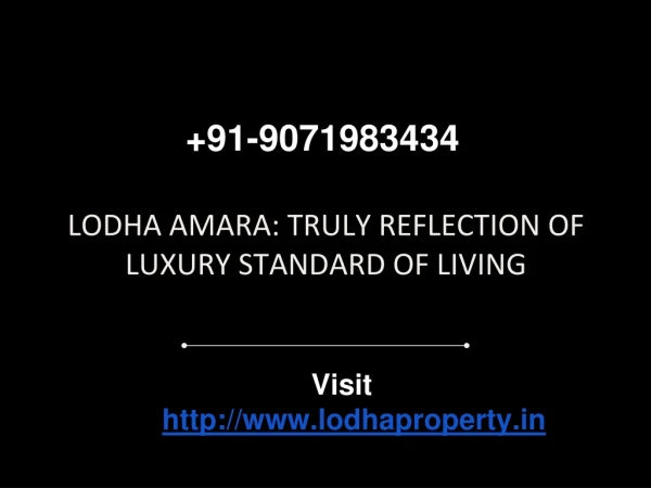 Lodha Amara: Truly Reflection of Luxury Standard of Living