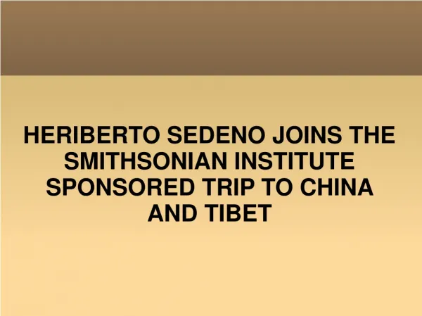 HERIBERTO SEDENO JOINS THE SMITHSONIAN INSTITUTE