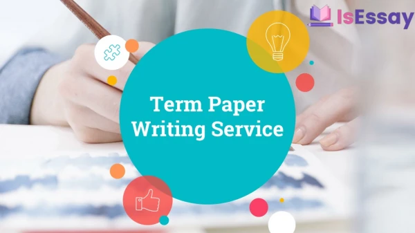 Get Top Quality Term Paper Writing Services from Verified Experts