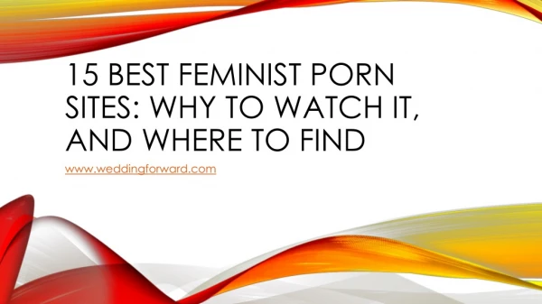 15 Best Feminist Porn Sites Why To Watch It, And Where To Find