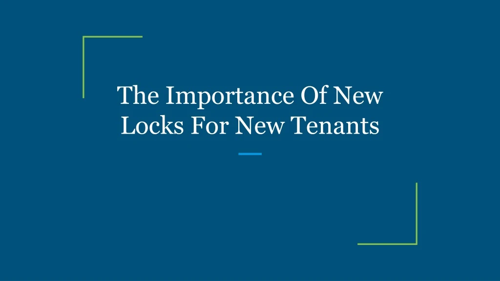 the importance of new locks for new tenants
