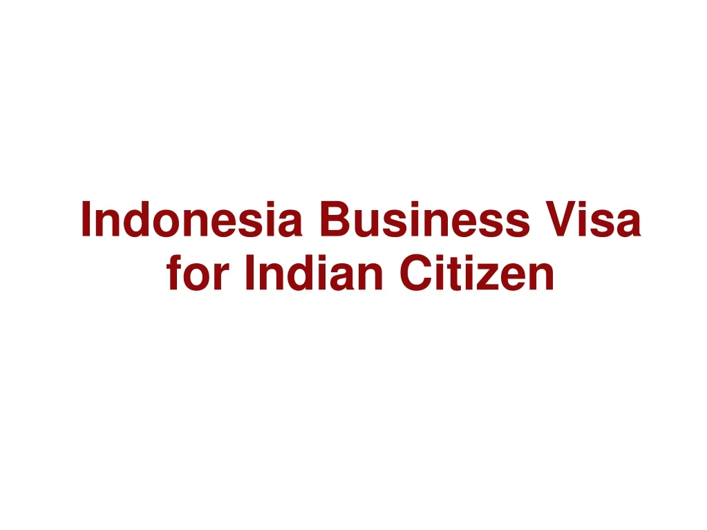 indonesia business visa for indian citizen