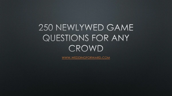 250 Newlywed Game Questions For Any Crowd