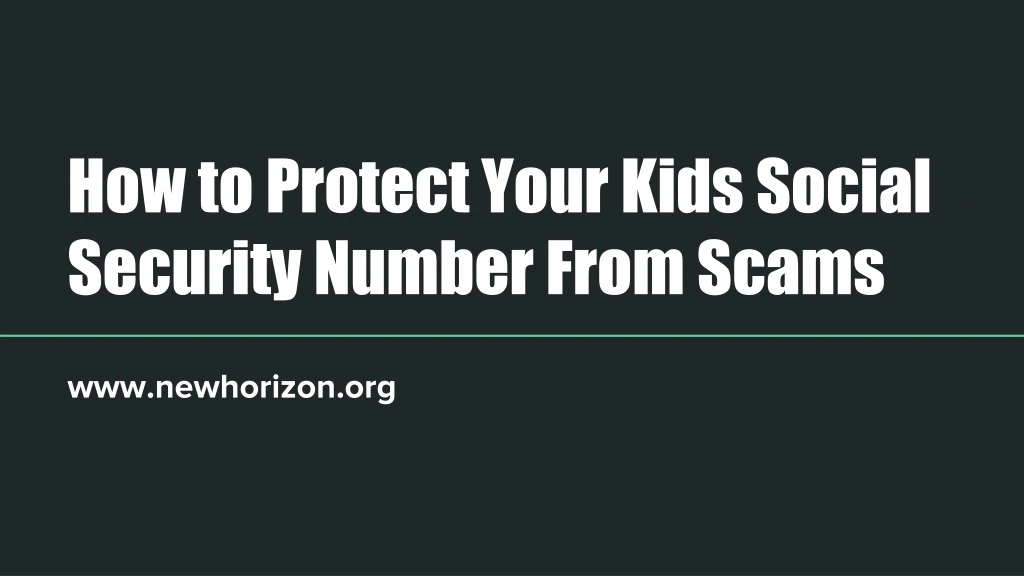 how to protect your kids social security number from scams