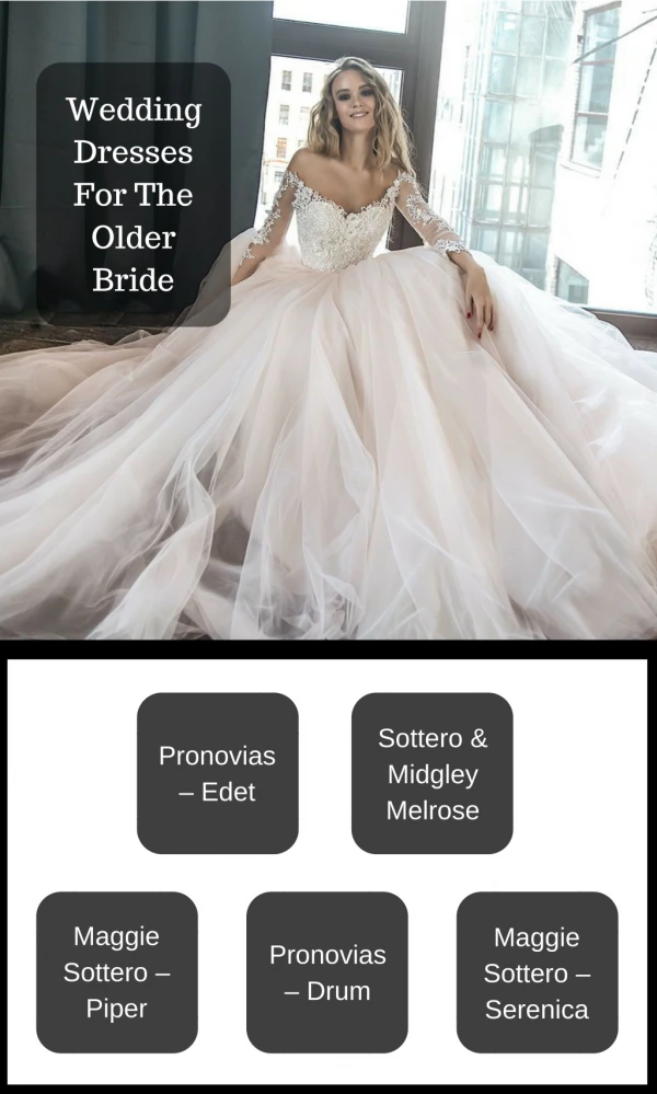 Gorgeous Wedding Dresses For The Older Brides
