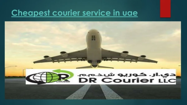 Cheapest courier service in uae -drcourier