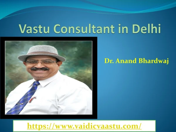 The Only Best Vastu Consultant in Delhi You Will Ever Need